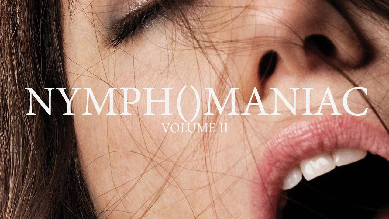 Unique Nymphomaniac Vol. II (2013) gift ideas - Available at Popcorn Poster