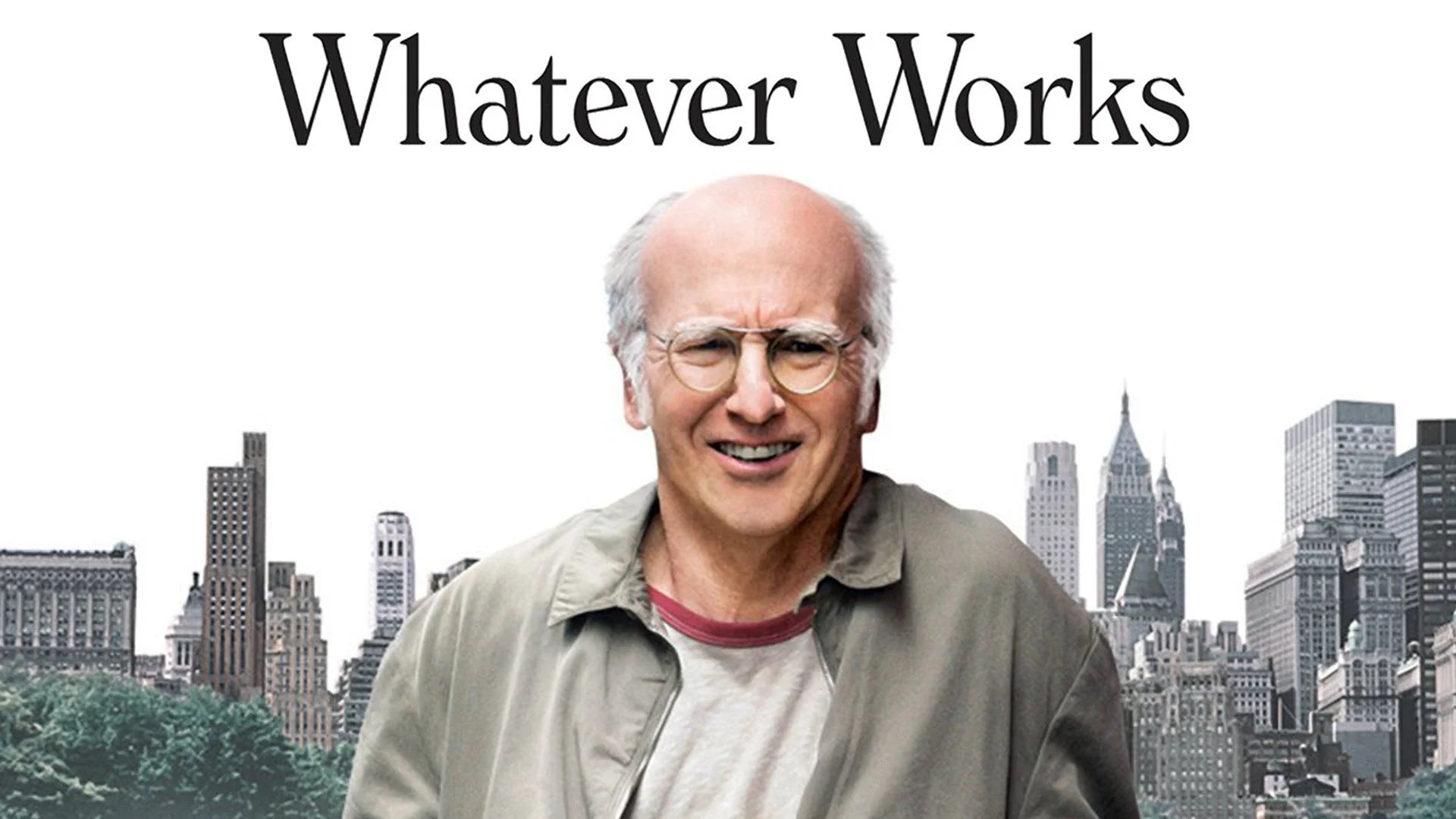 Unique Whatever Works (2009) gift ideas - Available at Popcorn Poster